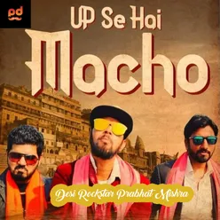Up Se Hai Macho  Rap Song hindi rap song