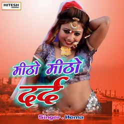 Mitho Mitho Dard Hindi Song