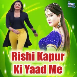 Rishi Kapur Ki Yaad Me