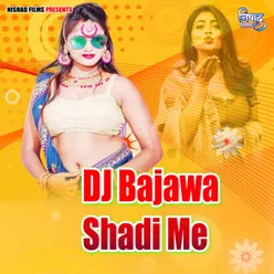 Dj Bajawa Shadi Me