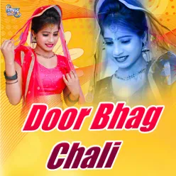 Door Bhag Chali