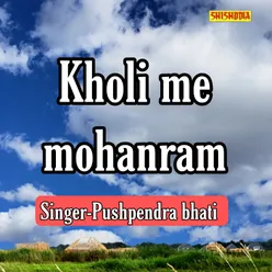 Kholi Mein Mohanram