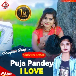 Puja Pandey I Love U