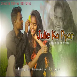 Julie Ka Pyar (Nagpuri)