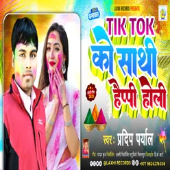 Tiktok Ko Sathi Happy Holi (Bhojpuri)