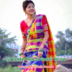 Tui Hamke Bhule Ja Santali Version