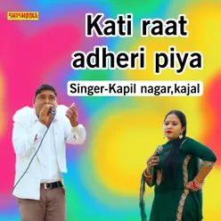 Kati Raat Adheri Piya