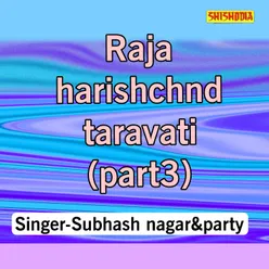 Raja Harishchnd Taravati Part-03