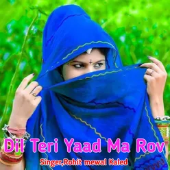 Dil Teri Yaad Ma Rov