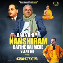 Baba Bhim Kanshiram Baithe Hai Mere Seene Me (Bhojpuri)