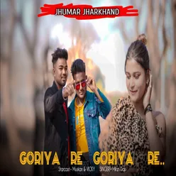 Goriya Re Goriya Re (Khortha)