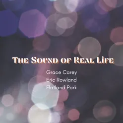 The Sound of Real Life