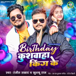 Birthday Kushwaha King Ke