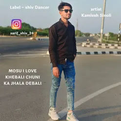 Mosu I Love Khebali Chuni Ka Jhala Debali