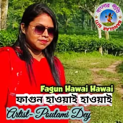 Fagun Hawai Hawai (Bangla Song)