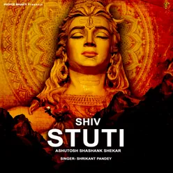 Shiv Stuti (Ashutosh Shashank Shekhar) (Hindi)