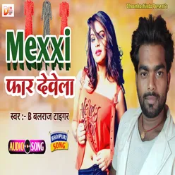 Mexxi Far Dewela (BHOJPURI)