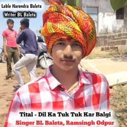 Dil Ka Tuk Tuk Kar Balgi