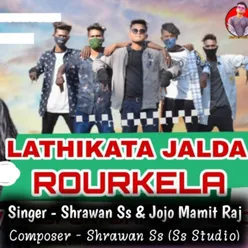 Lathikata Jalda Rourkela (Nagpuri)