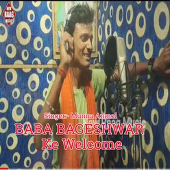 Baba Bageshwar Ke Welcome