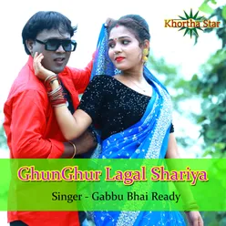 Ghunghur Lagal Shariya (khortha song)