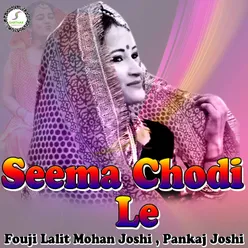 Seema Chodi Le (Kumaoni)