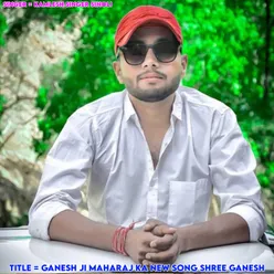 Ganesh Ji Maharaj Ka New Song Shree Ganesh