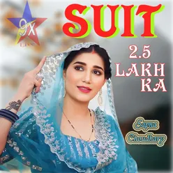 Suit 2.5 Lakh Ka (Haryanvi)