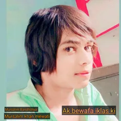 Ak Bewafa Iklas Ki