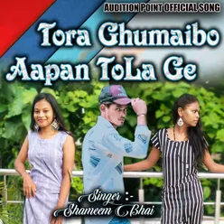 Tora Ghumaibo Aapan Tola Ge (bhojpuri)