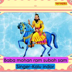 Baba Mohan Ram Subah Sam