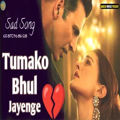 Tumko Bhul Jayenge (Hindi)