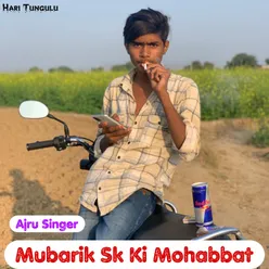 Mubarik Sk Ki Mohabbat