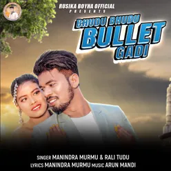 Bhudu Bhudu Bullet Gadi