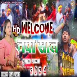 Welcome Naya Saal (Bhojpuri Song)