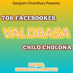 Tor Facebooker Valobasa Chilo Cholona