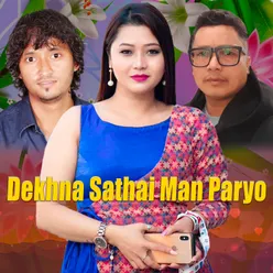 Dekhna Sathai Man Paryo