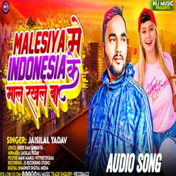 Malasiya Me Indonesian Maal Rakhle Ba (Bhojpuri Song)