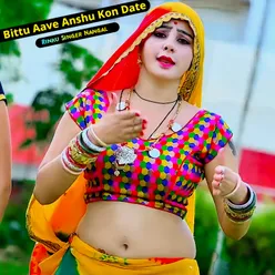 Bittu Aave Anshu Kon Date