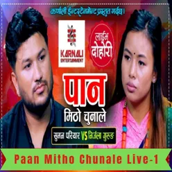 Paan Mitho Chunale Live-1