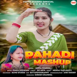 Pahadi Mashup ( Feat. Deepa Sharma ) (( Feat. Deepa Sharma ))