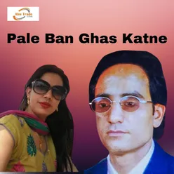 Pale Ban Ghas Katne