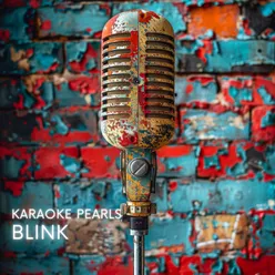Blink (Karaoke Version) [Originally Performed By Rosie Ribbons]