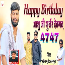 Happy Birthday 47 47 Aashu Ji Gurjar Devgadh