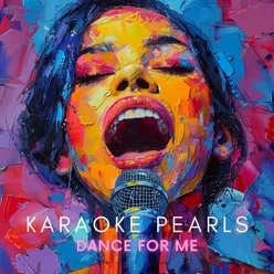 Dance for Me (Karaoke Version) [Originally Performed By Sisqo]