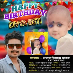 Happy Birthday Divya Beti (Bhojpuri)