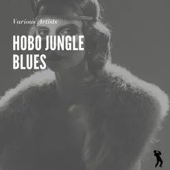 Hobo Jungle Blues