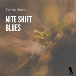 Nite Shift Blues