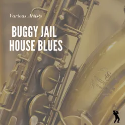 Buggy Jail House Blues