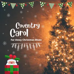 Coventry Carol (Far Away Christmas Blues)